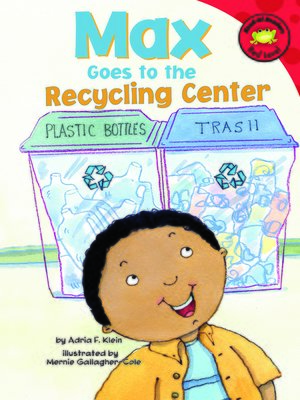 cover image of Max Goes to the Recycling Center
